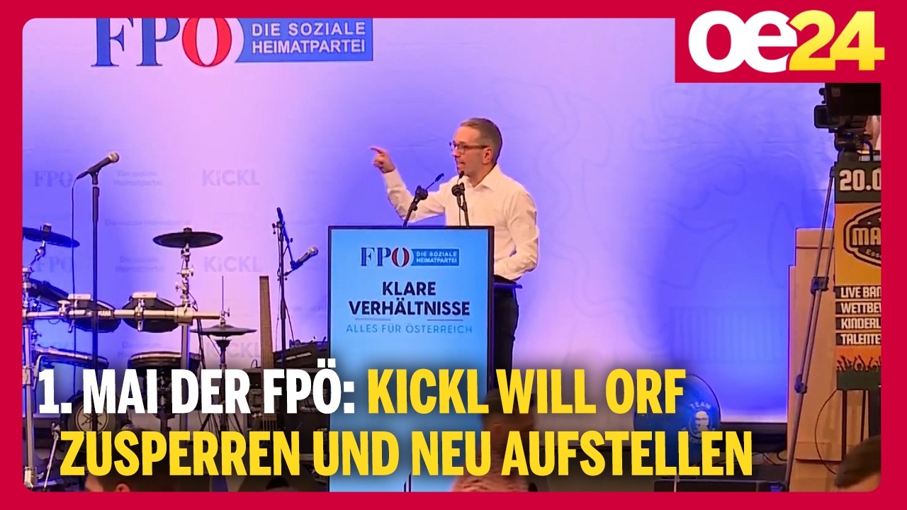 1. Mai der FPÖ: Kickl will ORF zusperren und neu aufstellen