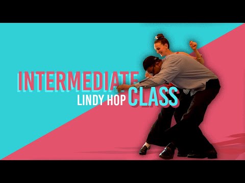 Intermediate Lindy Hop Class 1 - for Lindy Hop & Swing Dance