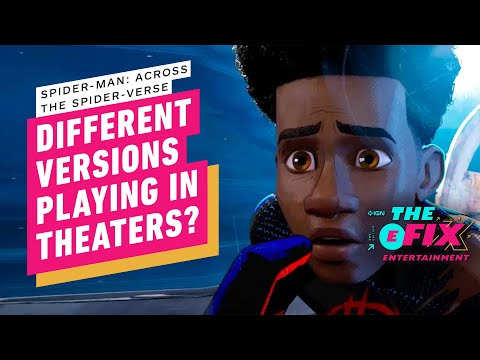 There's TWO Versions of Spider-Man: Across The Spider-Verse in Theaters - IGN The Fix: Entertainment