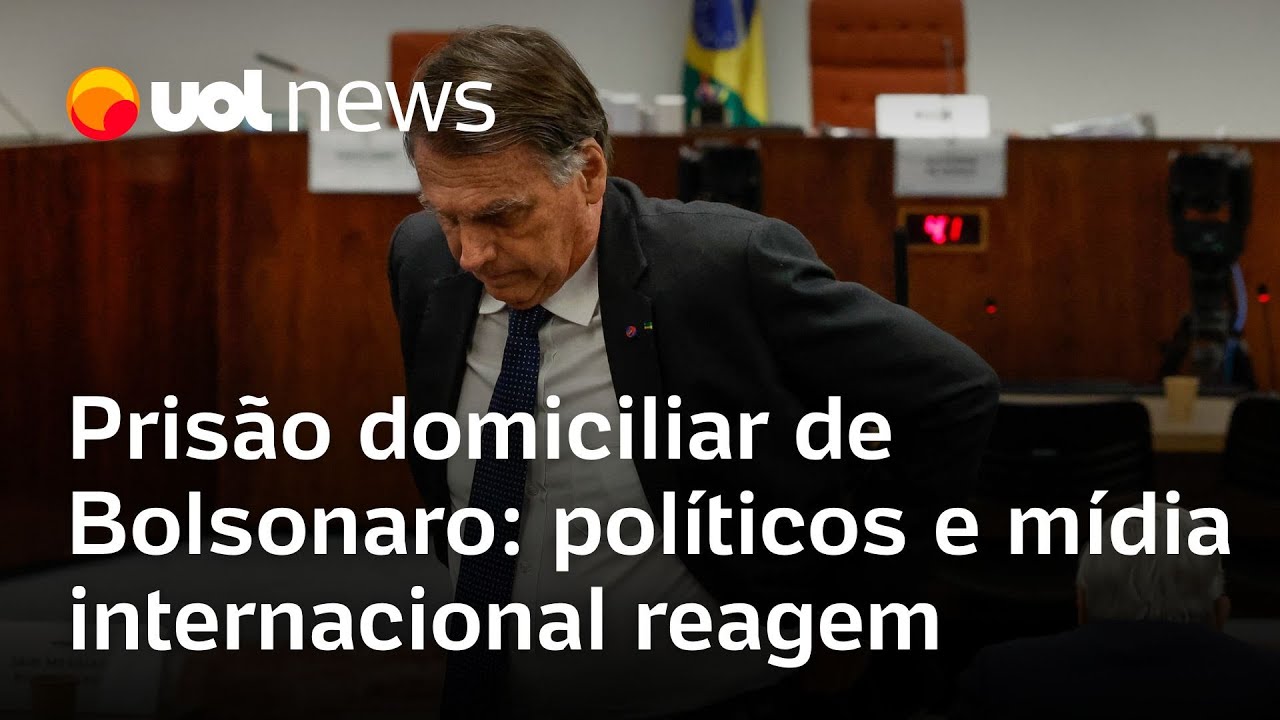 Moraes decreta prisão domiciliar de Bolsonaro políticos e veículos internacionais repercutem