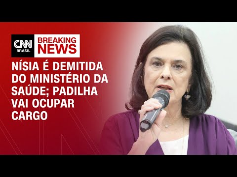 ​Nísia é demitida do Ministério da Saúde; Padilha vai ocupar cargo | CNN ARENA