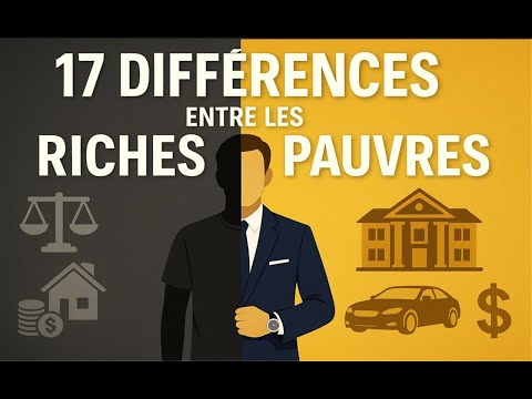 L'ESPRIT D'UN MILLIONNAIRE : 17 Différences Cruciales entre Riches et Pauvres | pour la Réussite !