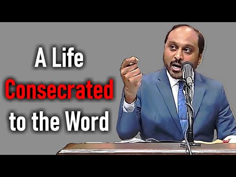 A life CONSECRATED TO THE WORD - Psalm 119:33-40 - Pastor Rom Prakashpalan Sermon