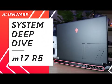 Alienware m17 R5 | System Deep Dive