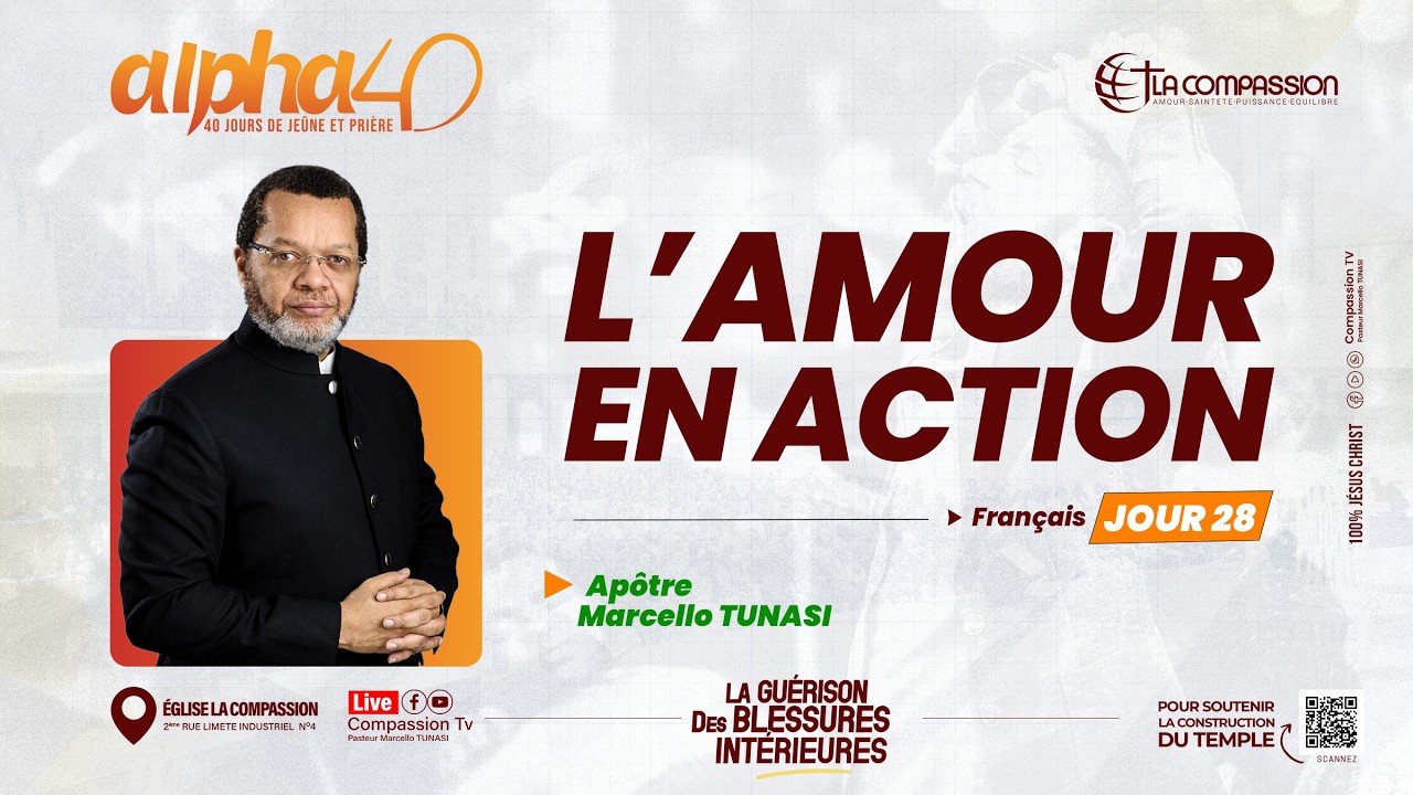 L'AMOUR EN ACTION - PAST MARCELLO TUNASI | ALPHA 40 JOUR 28 • 08.02.2026