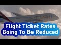 Flight ticket rates likely to be reduced