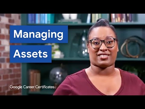How To Manage Digital and Physical Assets as a Security Analyst | Google Cybersecurity Certificate