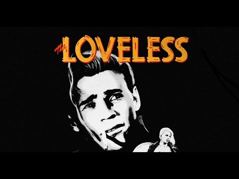 The Loveless'
