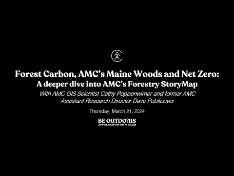 Forest Carbon, AMC’s Maine Woods and Net Zero