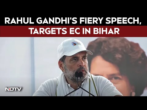 Rahul Gandhi Speech LIVE | Rahul Gandhi Targets Poll Body In Bihar, Alleges EC Helping BJP