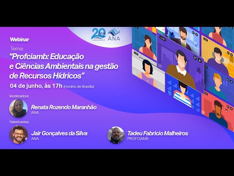 WEBINAR ANA -  ProfCiamb:  Educação e Ciências Ambientais na Gestão de Recursos Hídricos