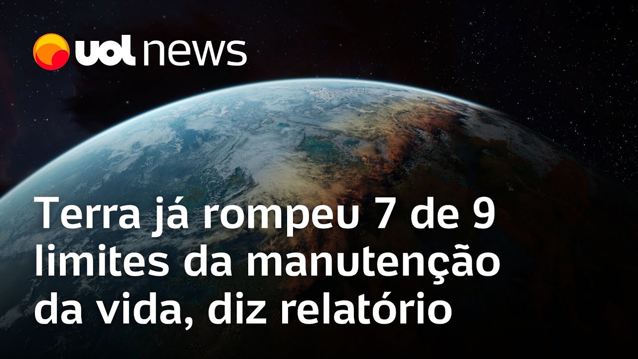 Terra já rompeu 7 de seus 9 limites planetários de manutenção de vida diz relatório