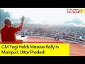 CM Yogi Holds Massive Rally In Mainpuri, Uttar Pradesh | BJPs Lok Sabha Poll Campaign | NewsX