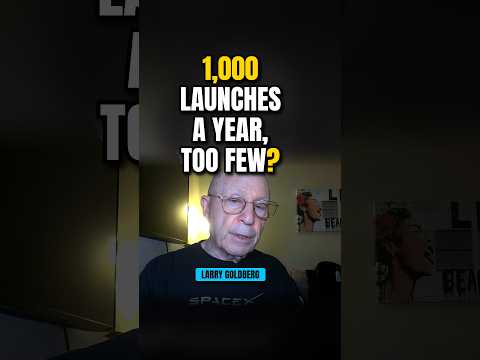 1,000 Launches a Year Underwhelming? Larry Goldberg #SpaceX