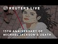 LIVE: People gather to mark 15 years since Michael Jackson died
