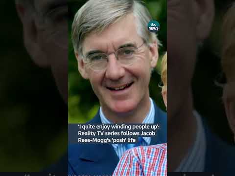 Reality TV series follows Jacob Rees-Mogg's 'posh' life | ITV News