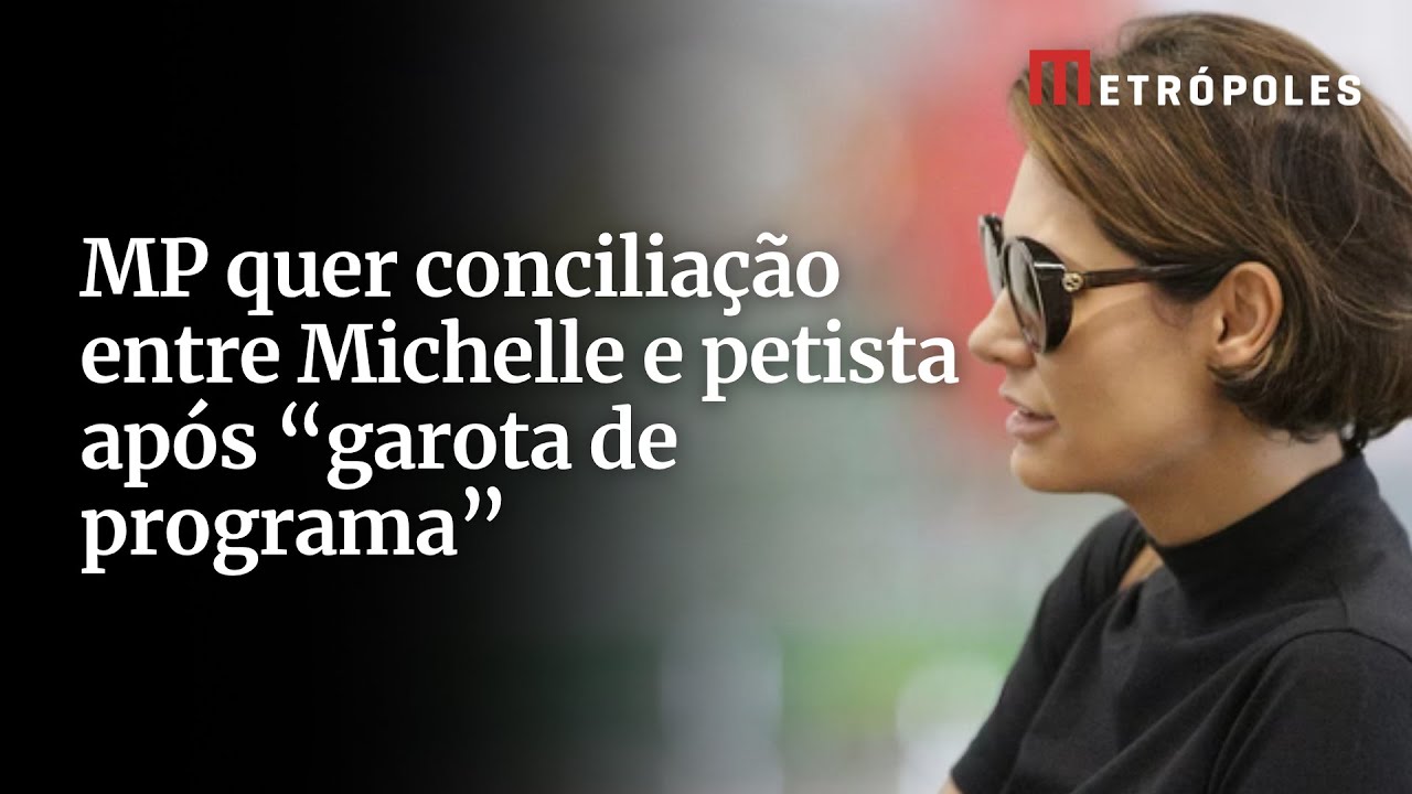 MP quer conciliação entre Michelle e petista após garota de programa