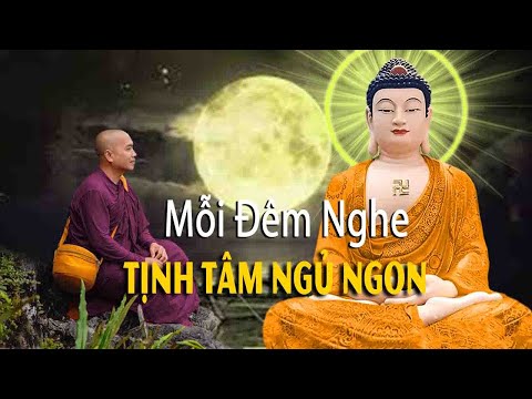 Mỗi Đêm Nghe"Tịnh Tâm Ngủ Ngon Giấc"Tâm Giác Ngộ