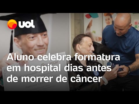 Aluno celebra formatura em hospital dias antes de morrer de câncer