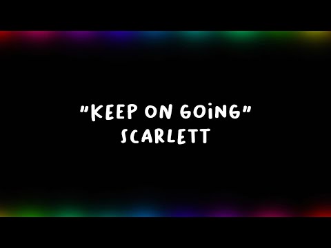 Keep On Going - Scarlett (Official Audio + Lyric)