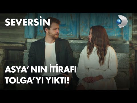 Asya'dan Tolga'yı yıkan itiraf! - Seversin 15. Bölüm