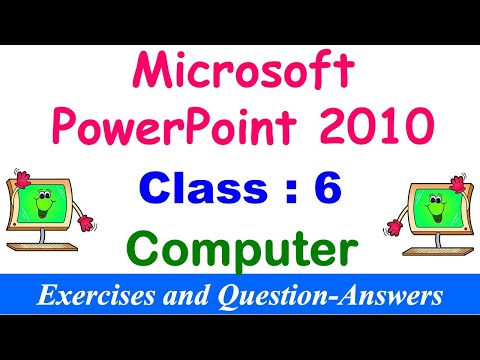 Microsoft PowerPoint 2010 | EXERCISES | Class - 6 Computer | Question and Answers | Computer Quiz