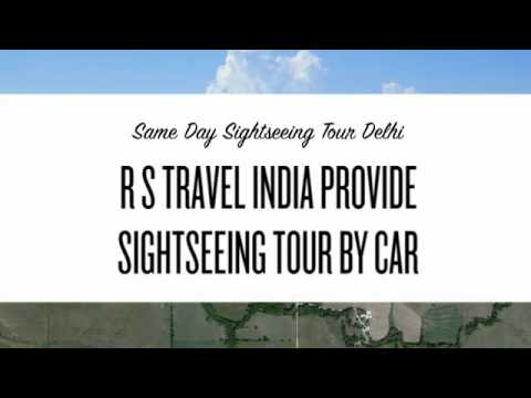 Delhi SIghtseeing Service by R S Travel - YouTube
