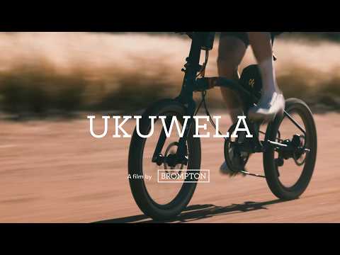 Ukuwela | Official Trailer | Brompton G Line Across Southern Africa Ukuwela | Official Trailer | Brompton G Line Across Southern Africa