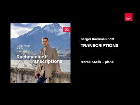 Marek Kozák - Rachmaninoff: Transcriptions