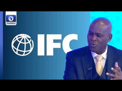 $4 Billion for Nigeria: How IFC Is Financing Jobs, Industry & Growth | Christian Mulamula