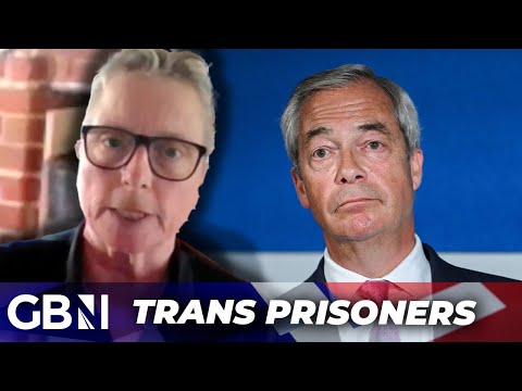 NEW: Nigel Farage's Reform Prisons Tsar Sets Record Straight on Transgender Inmates