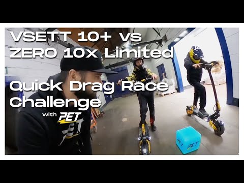 VSETT 10+ vs Zero 10x Limited Quick Drag Race