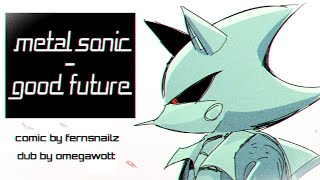 METAL SONIC: Good Future By Fernsnailz (Sonic Comic Dub)