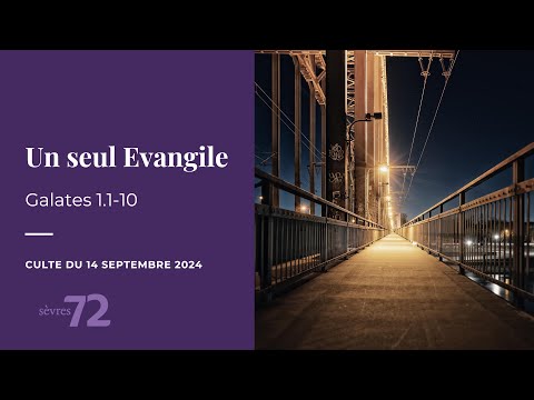CULTE – Un seul Évangile – Galates 1.1-10