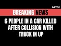 UP Car Accident | 6 In Car Killed After Collision With Truck In UPs Muzaffarnagar