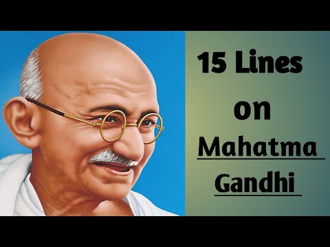 15 lines on Mahatma Gandhi in english | Essay on Mahatma Gandhi | Mahatma Gandhi 10 lines in english