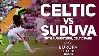 Celtic Vs Suduva 30/08/2018 | Match Preview/Predictions