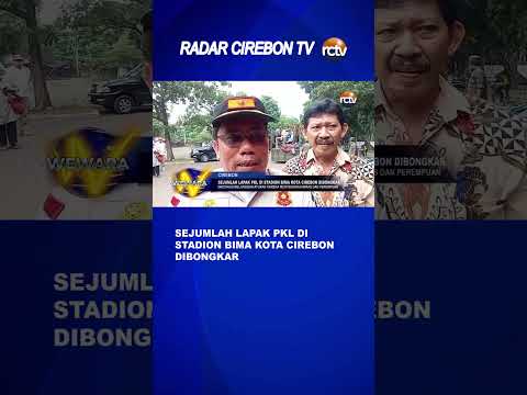Sejumlah Lapak PKL di Stadion Bima Kota Cirebon Dibongkar