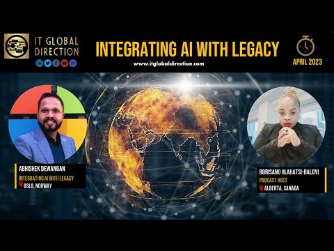 IT Global Direction-Episode22-Integrate AI with Legacy-Abhishek DewanganAnd Rorisang Hlahatsi-Baloyi