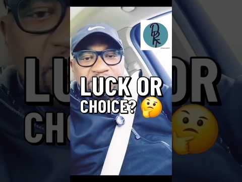 "Luck or Choice?" #30secswithdrt #@30secswithdrt #dailymotivation #dailyinspiration #dailywisdom
