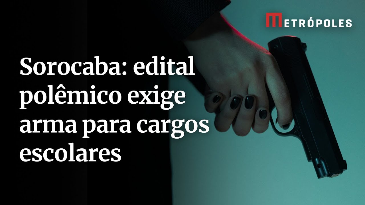 Sorocaba: edital polêmico exige arma para cargos escolares