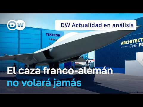 🟣 Fracasa el proyecto entre Francia y Alemania para construir un avión caza de última generación