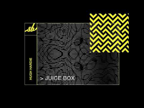 Hugh Hardie - Juice Box