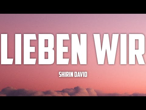 Shirin David - Lieben Wir ( Lyrics )