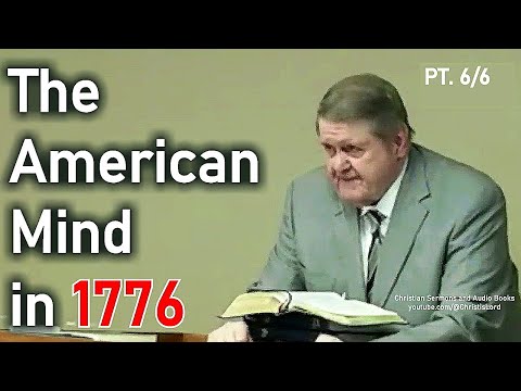 The American Mind in 1776 Pt 6/6 - Joe Morecraft Lecture on American History