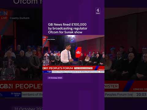 GB News fined £100k for Sunak show