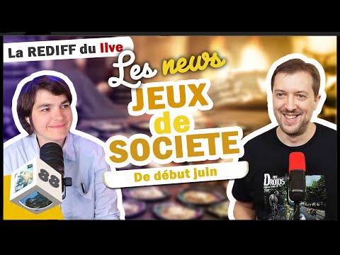 Les actus ludiques de début juin (#88)