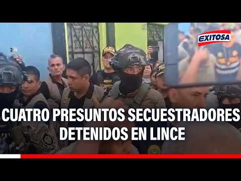 🔴🔵PNP detiene a cuatro presuntos secuestradores y libera a dos extranjeros en Lince