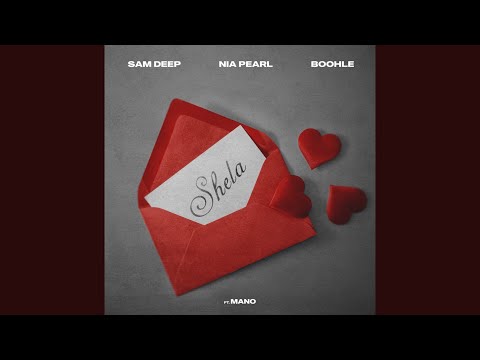 Sam Deep x Nia Pearl x Boohle - Shela (Official Audio) feat. Mano