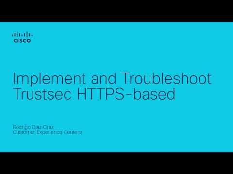 Implement and Troubleshoot Trustsec HTTPS-based